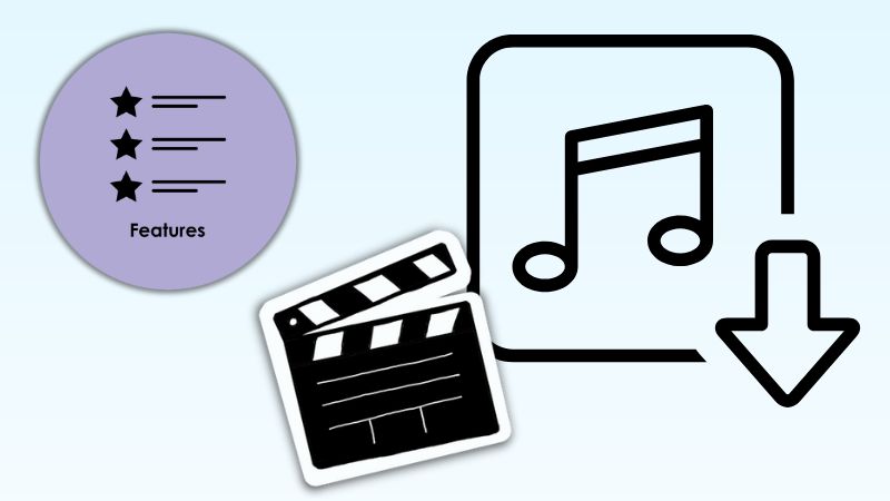 features to look for audio downloader