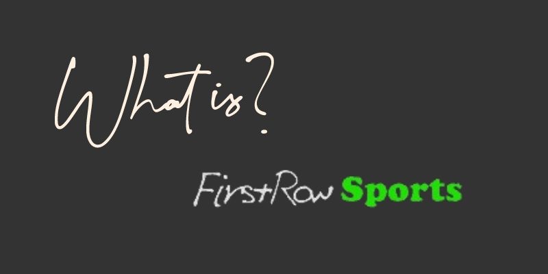 all about firstrowsports